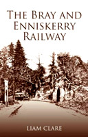 Bray And Enniskerry Railway book Liam Clare. Source ebay 16APR20